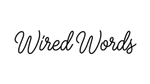 Wired Words